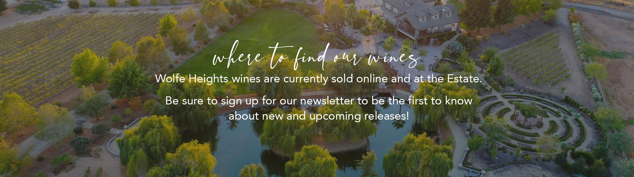 Where to find our Wolfe Heights Estates wines